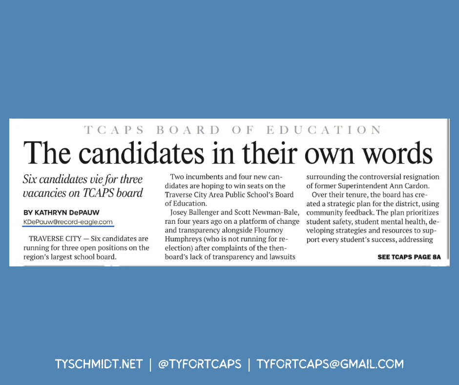 Ty’s Responses to the Traverse City Record-Eagle For Story On TCAPS School Board Candidates